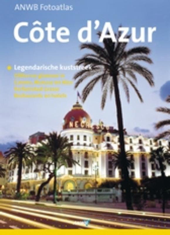 Côte d'Azur / ANWB fotoatlas