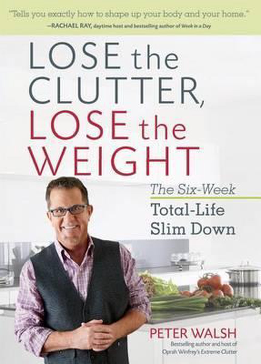 Lose the Clutter, Lose the Weight