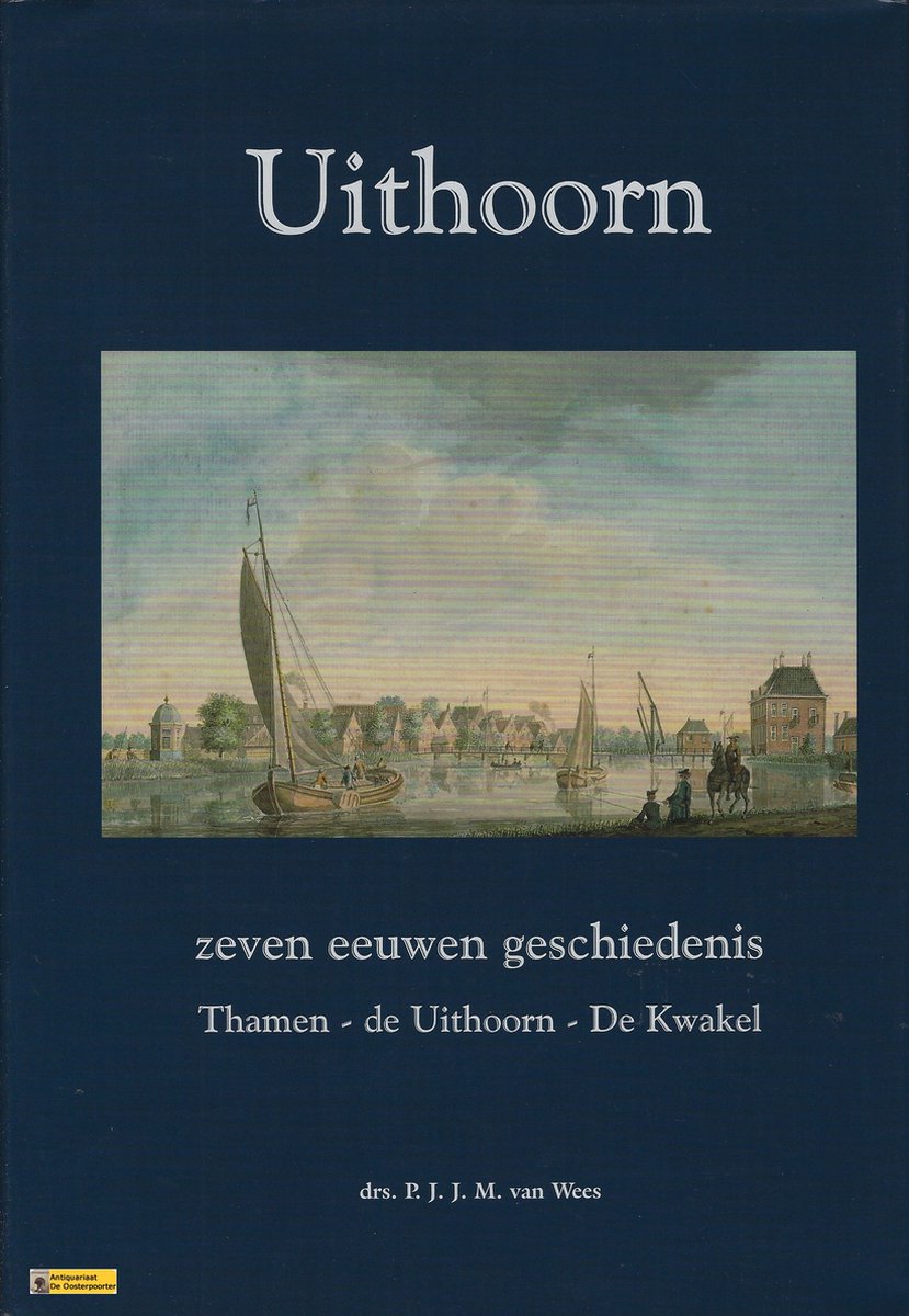 Uithoorn zeven eeuwen geschiedenis