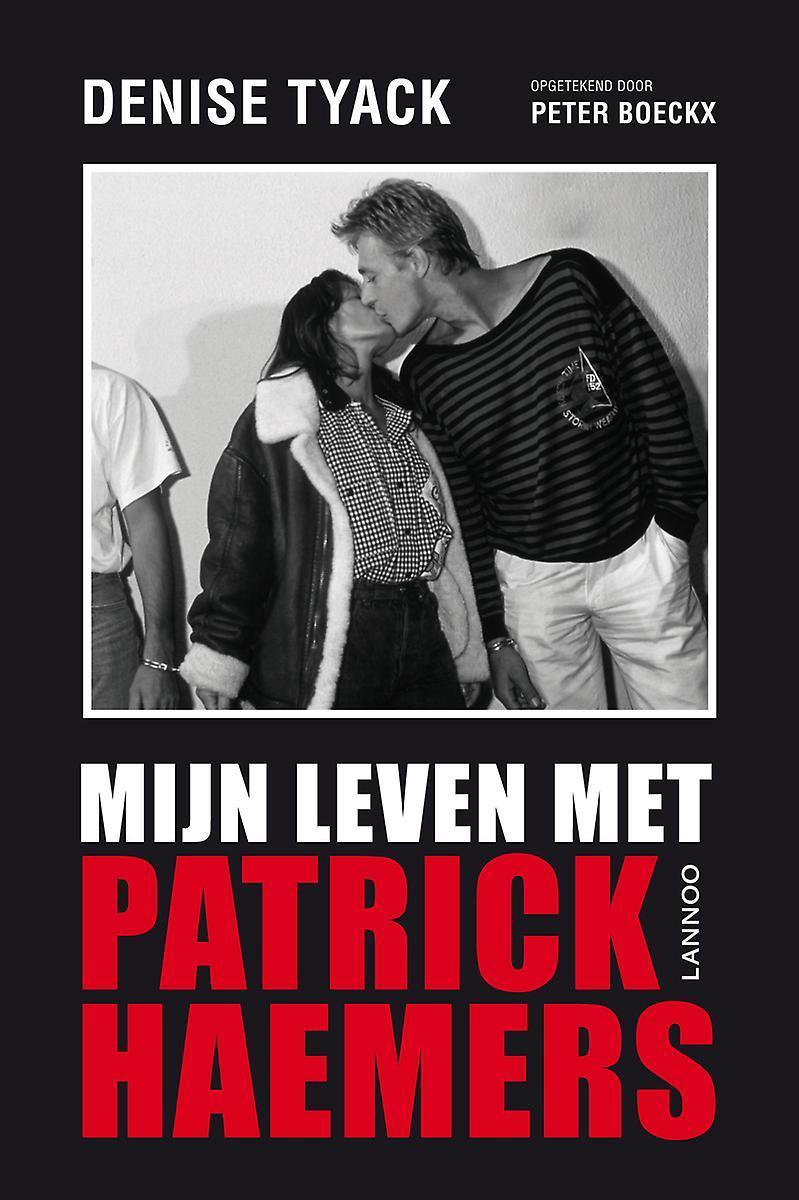 Denise Tyack Mijn Leven Met Patrick Haemers