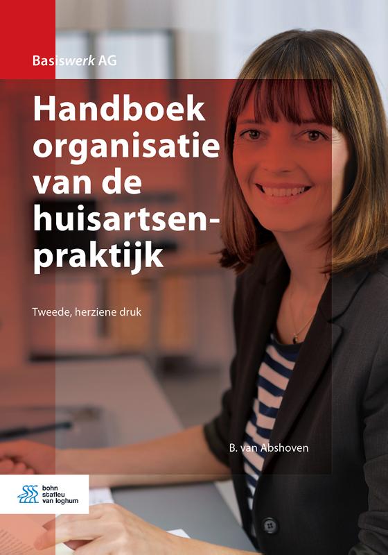 B. van Abshoven Handboek Organisatie Van De Huisartsenpraktijk / Basiswerk Ag