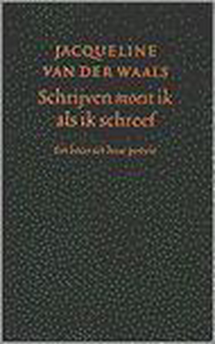 Schrijven moest ik als ik schreef