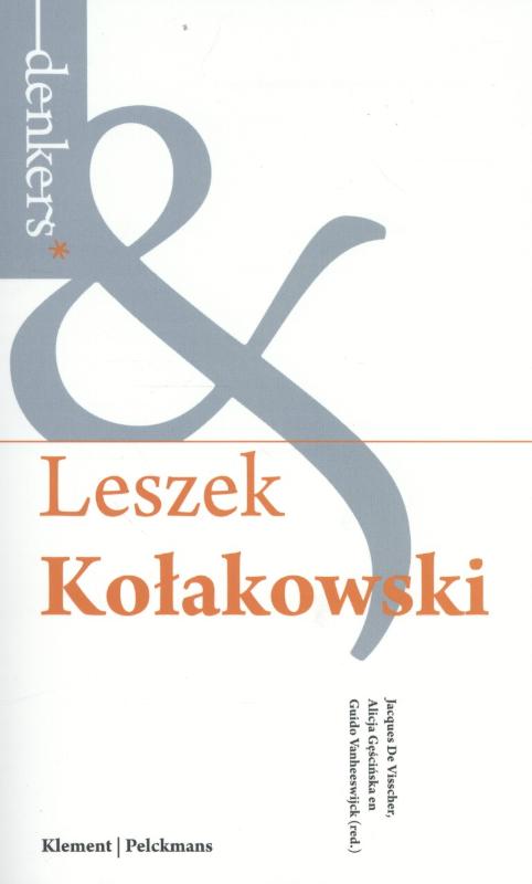 Leszek Kołakowski. De onrust van onze eeuw