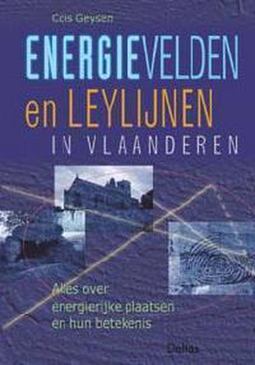 Energievelden En Leylijnen In Vlaanderen