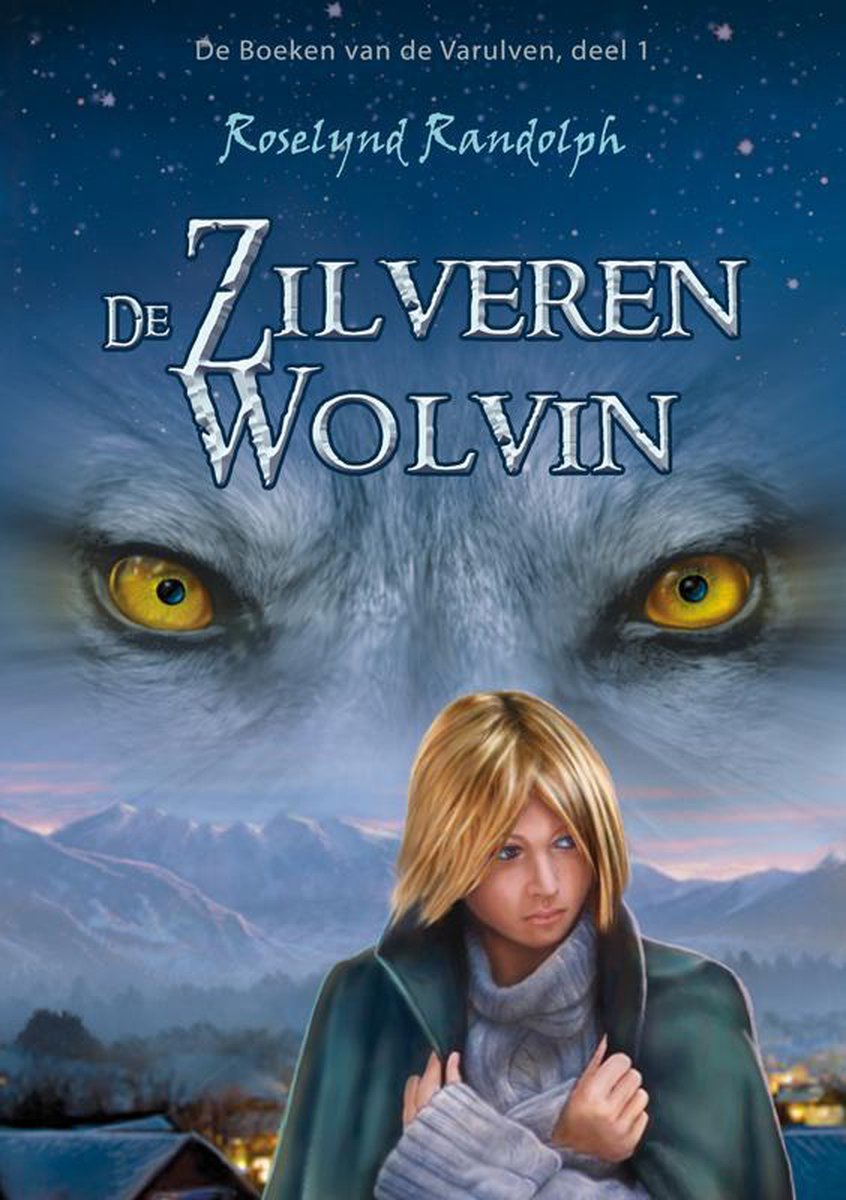 De zilveren wolvin / De boeken van de Varulven / 1