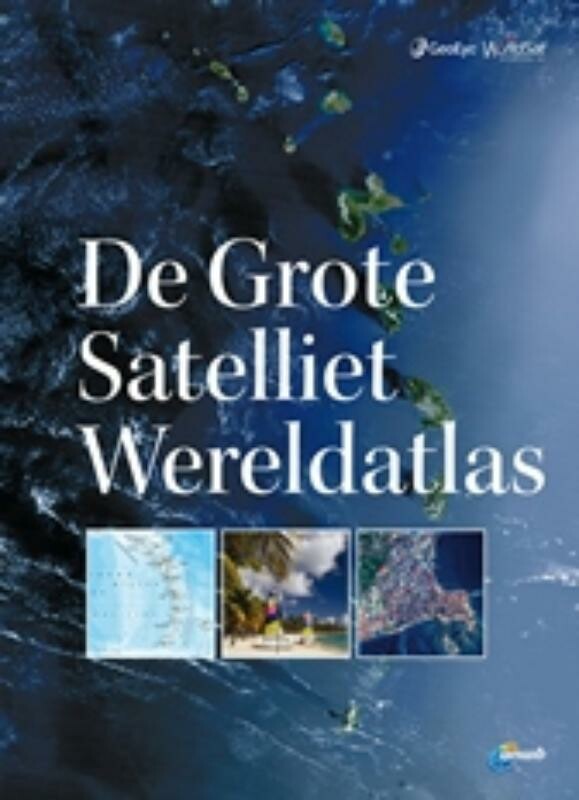 DE GROTE SATELLIET WERELDATLAS