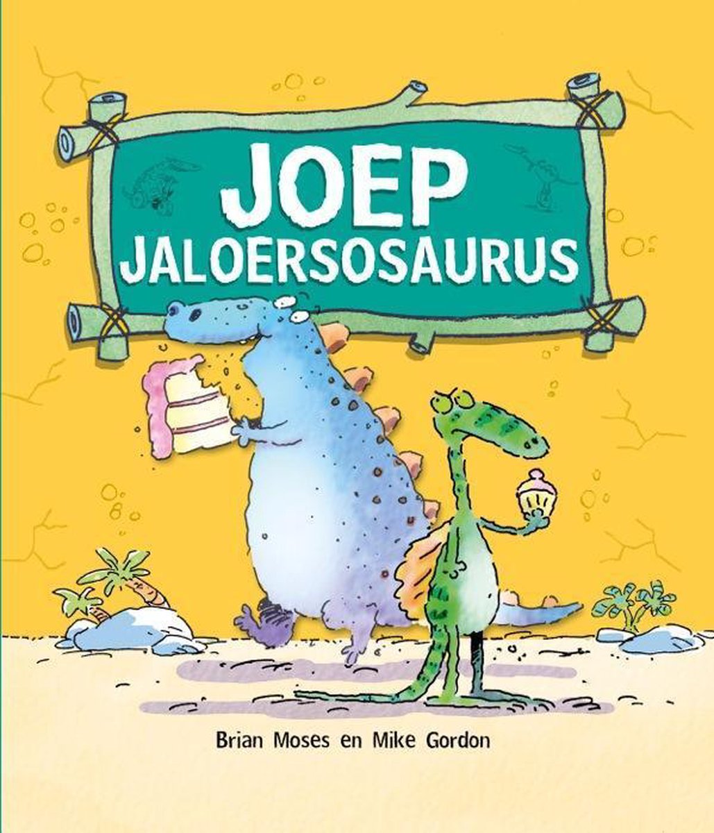 Joep Jaloersosaurus / Dino's hebben ook gevoelens / 1