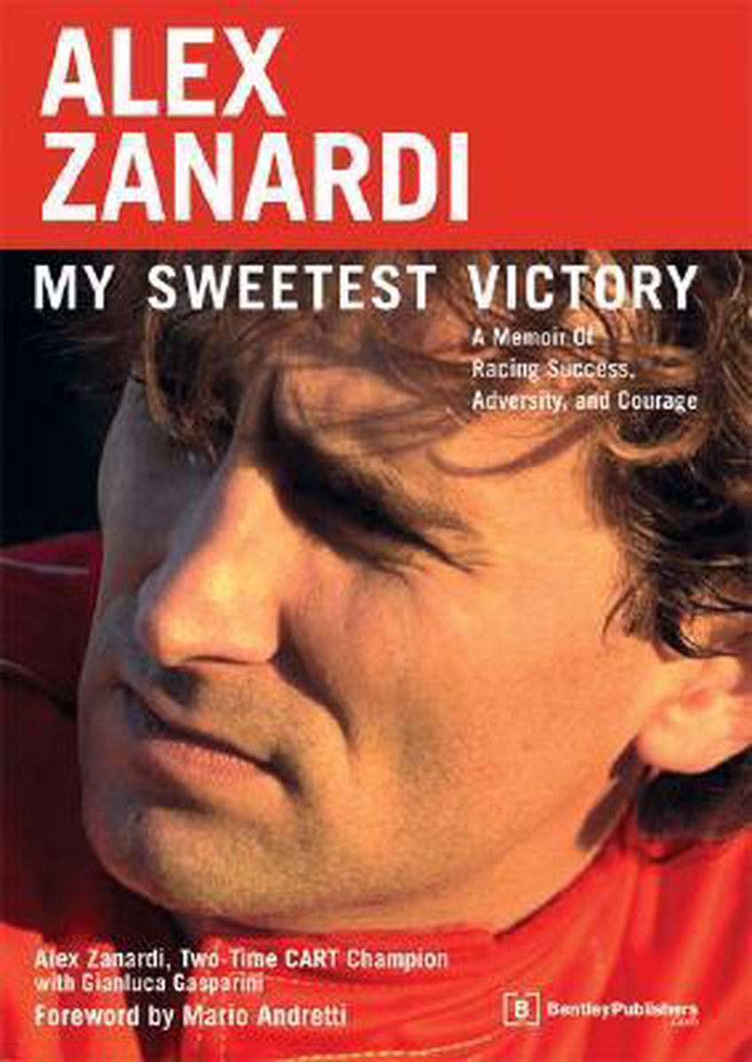 Alex Zanardi: My Sweetest Victory