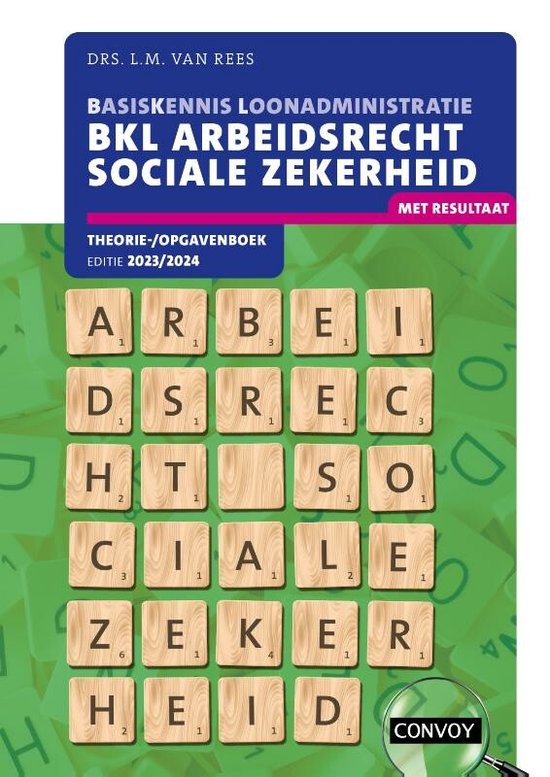 L.M. van Rees 2023/2024 / Bkl Arbeidsrecht Sociale Zekerheid / Theorie-/opgavenboek