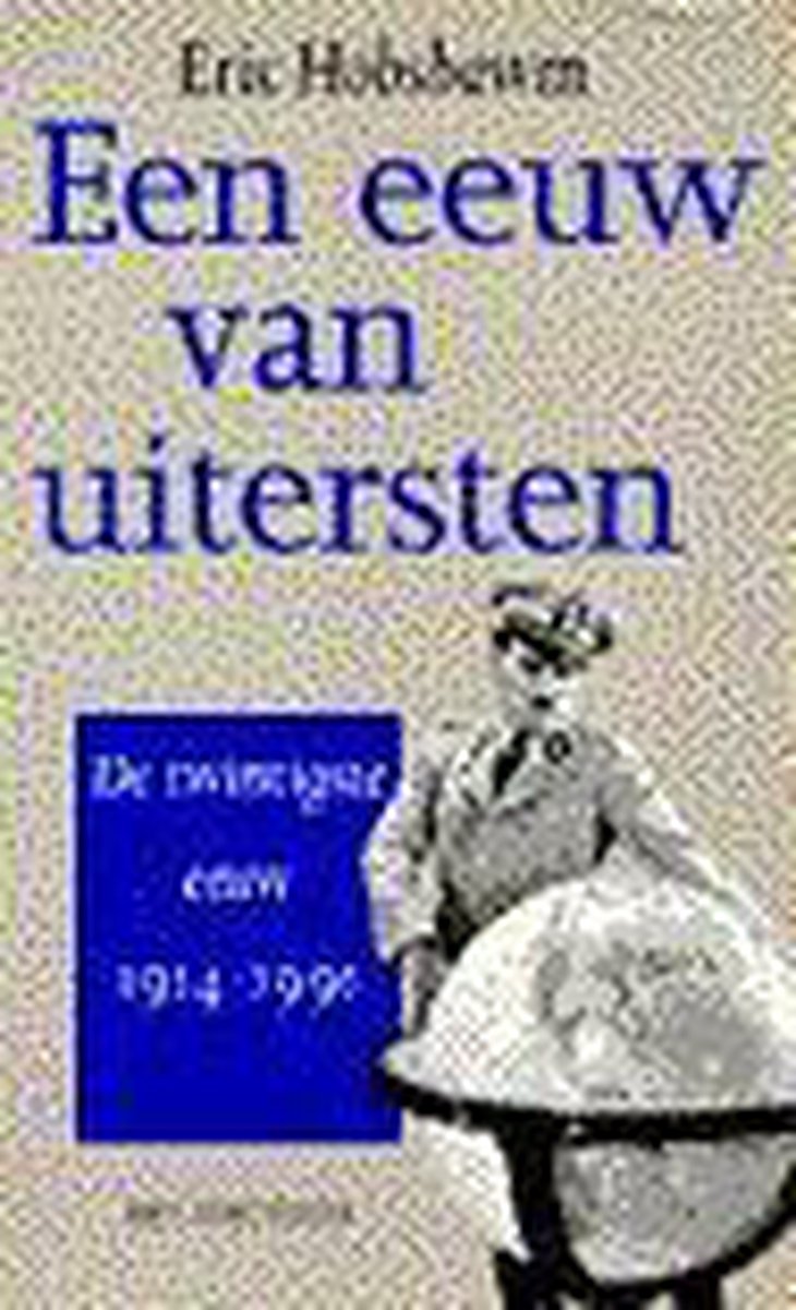E. Hobsbawm Een Eeuw Van Uitersten