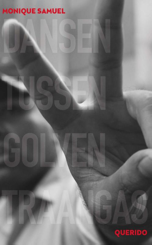 Monique Samuel Dansen Tussen Golven Traangas