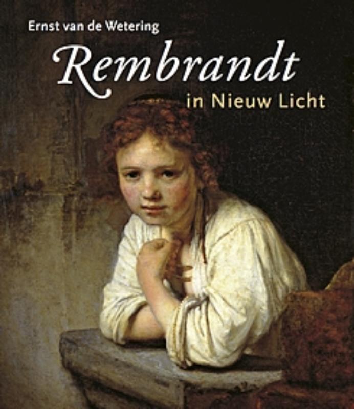 Rembrandt In Nieuw Licht