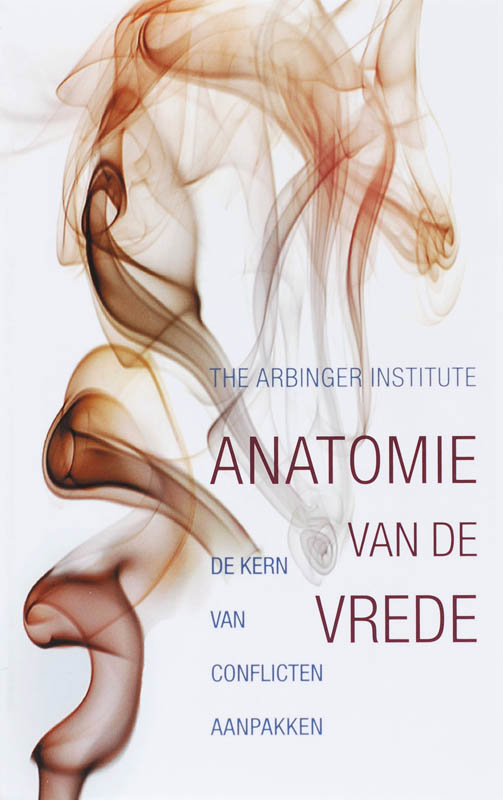 The Arbinger Institute Anatomie Van Vrede