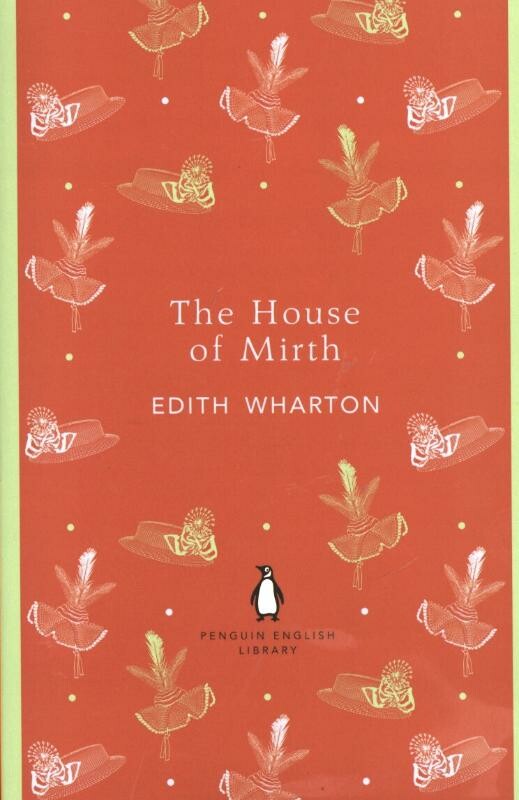 The House of Mirth / The Penguin English Library