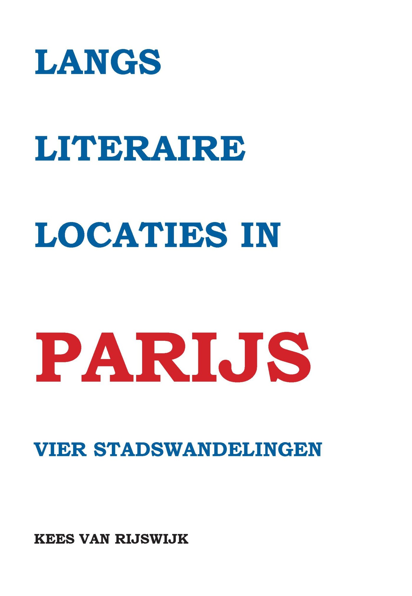 Kees van Rijswijk Langs Literaire Locaties In Parijs