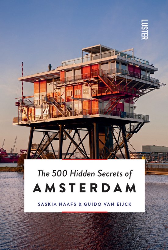 The 500 Hidden Secrets of Amsterdam / Hidden Secrets