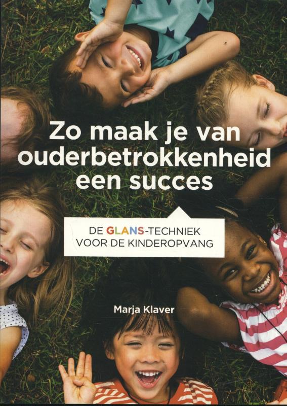 Marja Klaver Zo Maak Je Van Ouderbetrokkenheid Een Succes