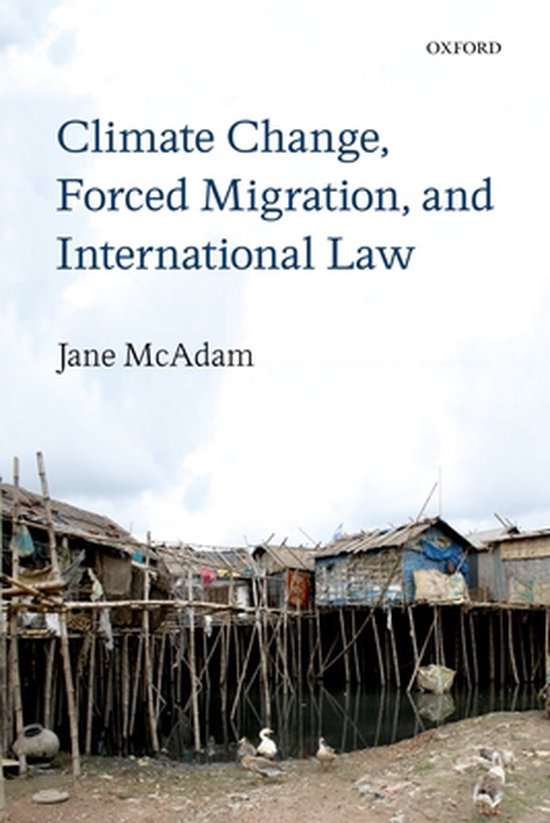Climate Change, Forced Migration, And International Law