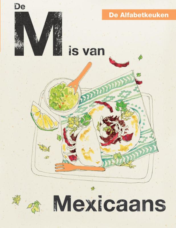 De M is van Mexicaans / De Alfabetkeuken