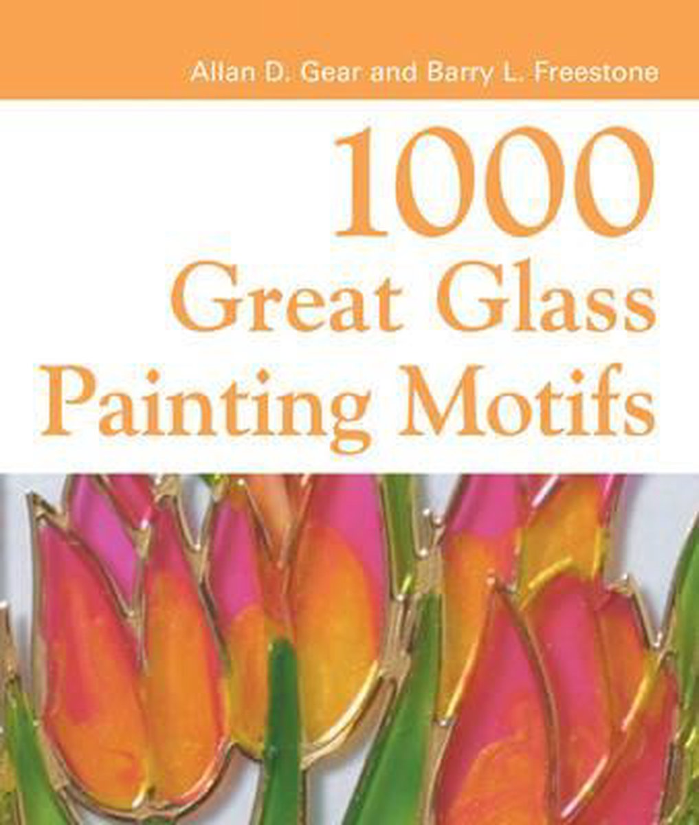 1000 Great Glass Painter's Motifs