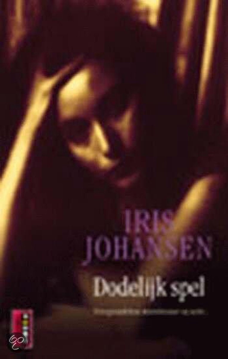 Dodelijk spel - Iris Johansen
