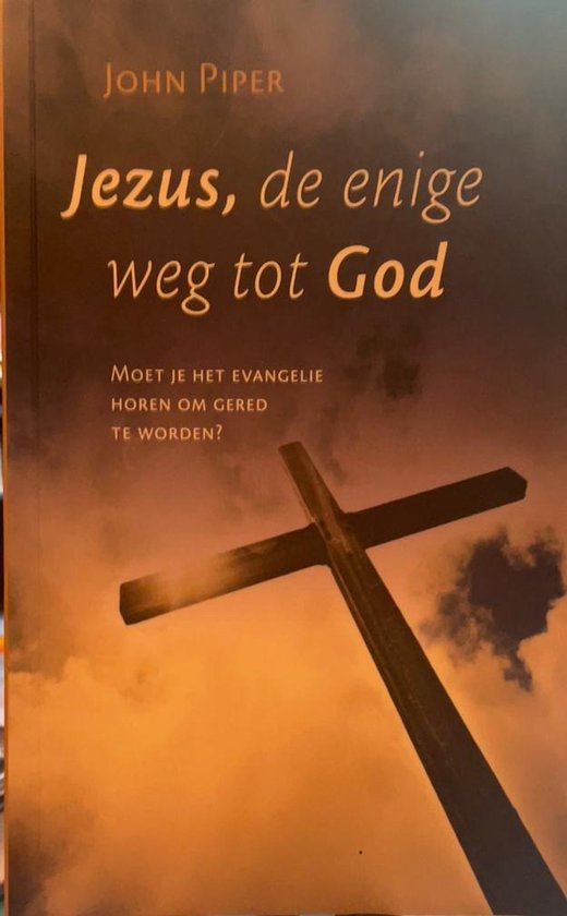 JEZUS DE ENIGE WEG TOT GOD