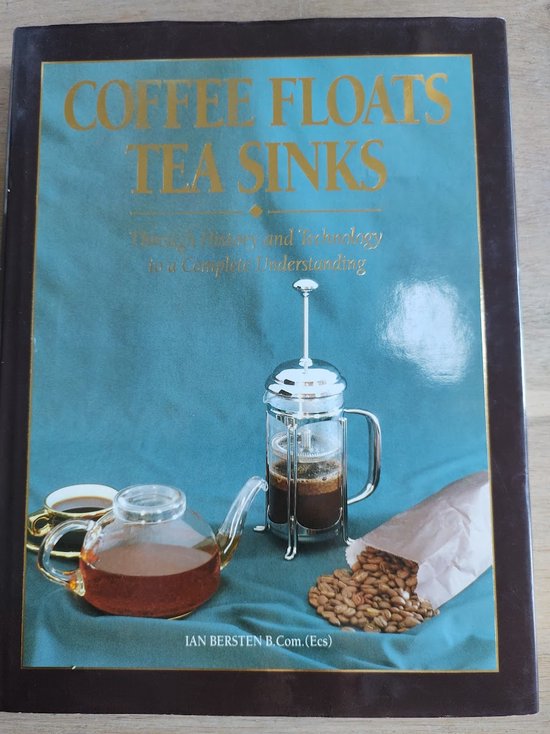 Coffee Floats, Tea Sinks: Through History and Technology to a Complete Understanding