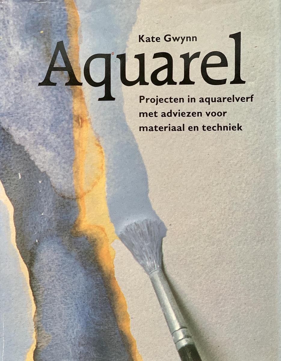 Aquarel - projecten in aquarelverf met adviezen voor materiaal en techniek