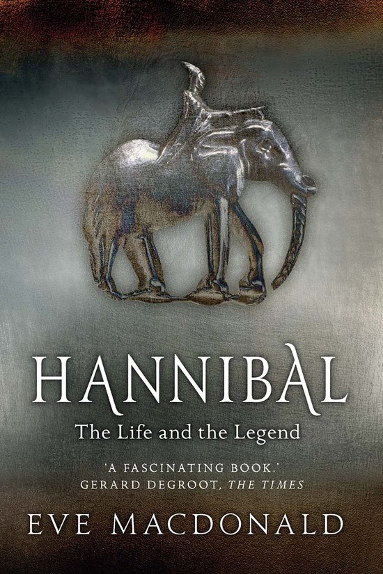 Eve Macdonald Hannibal – A Hellenistic Life