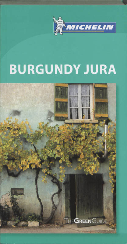 BURGUNDY - JURA 1307 - GREEN GUIDE MICHELIN / GUIDES VERTS/GROEN MICHELIN