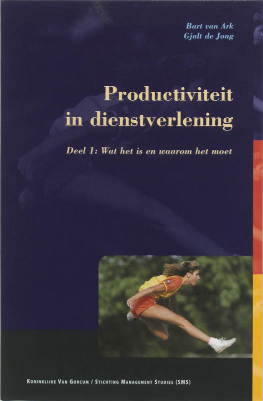 Productiviteit in dienstverlening / 1 Wat het is en waarom het moet / Stichting management studies
