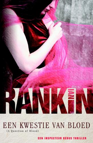 boekenbalie_9789024556342_cover Een kwestie van bloed / John Rebus / 14