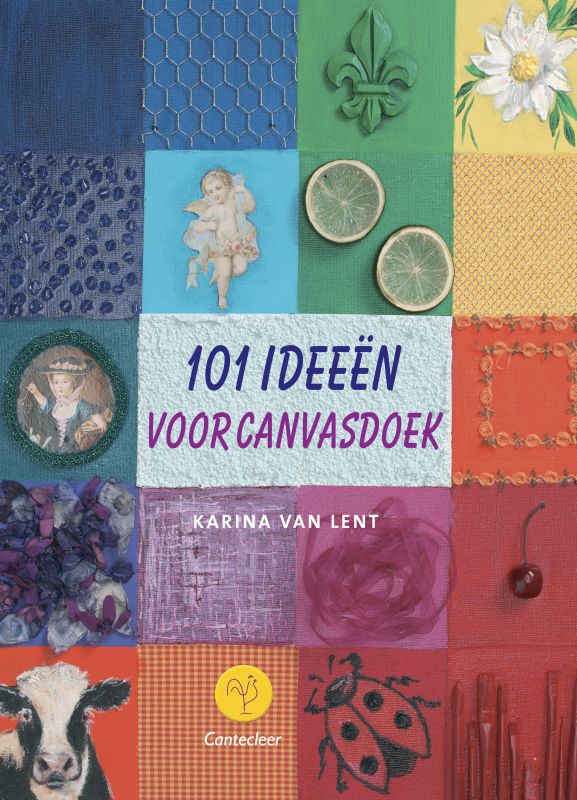 K. van Lent 101 Ideeen Voor Canvasdoek