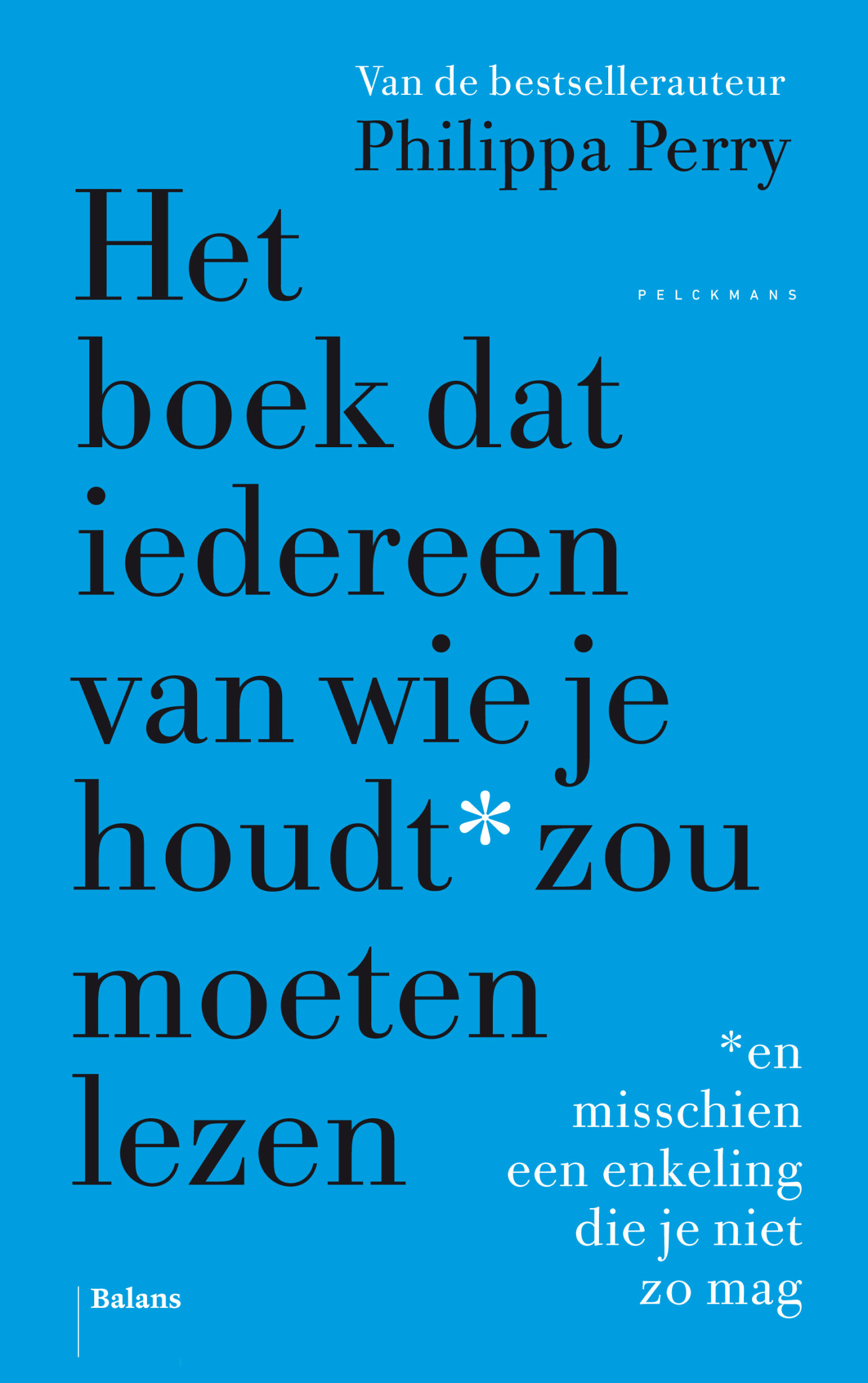 Het boek dat iedereen van wie je houdt* zou moeten lezen