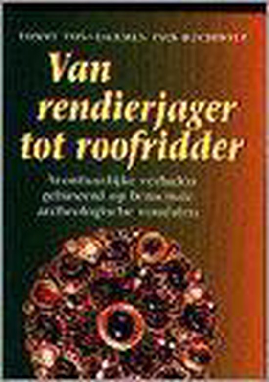 Van rendierjager tot roofridder