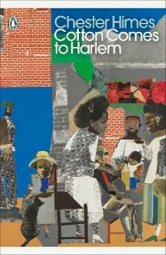 Chester Himes Cotton Comes To Harlem