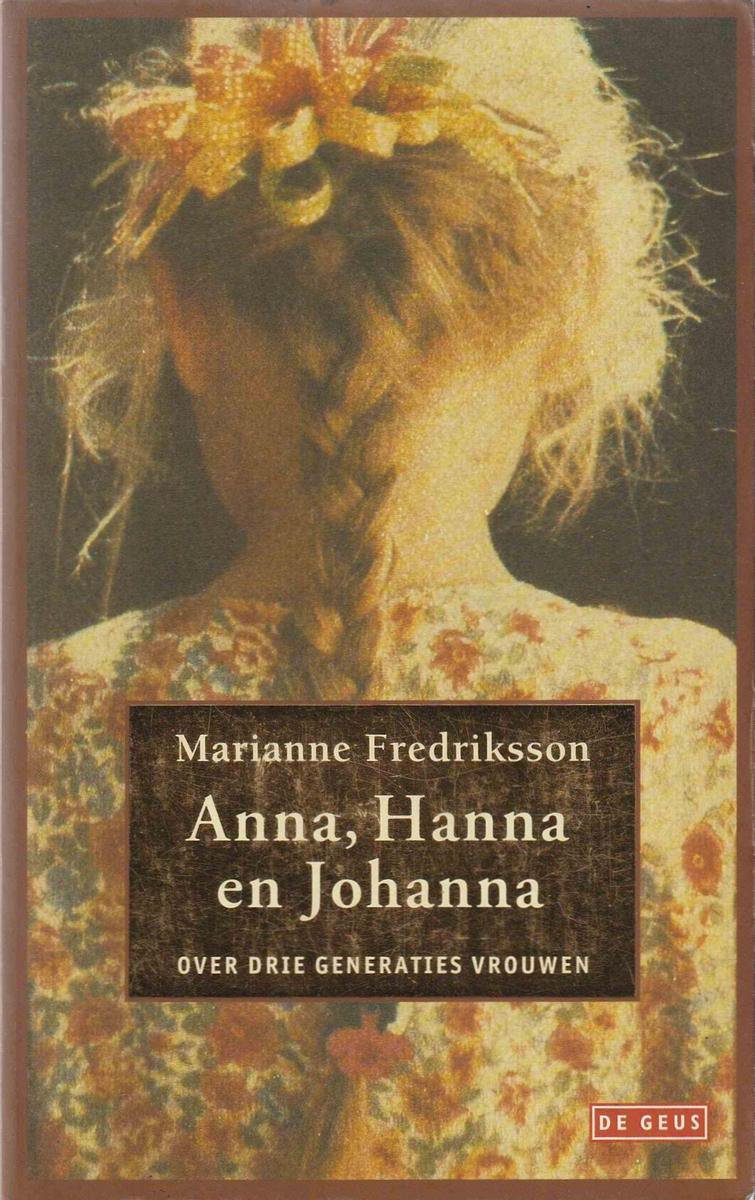 Marianne Fredriksson Anna, Hanna En Johanna