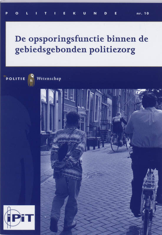 De opsporingsfunctie binnen de gebiedsgebonden politiezorg / Politiekunde / 10