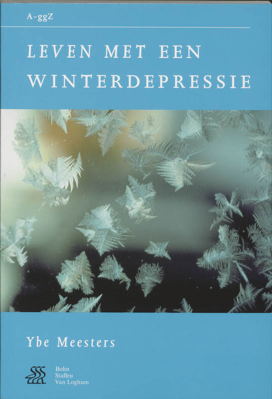 Y. Meesters Leven Met Een Winterdepressie / Van A Tot GgZ