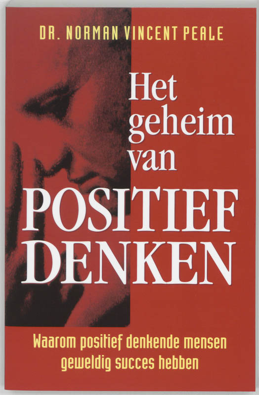 boekenbalie_9789060576045_cover Het geheim van positief denken / Info/Mens en maatschappij