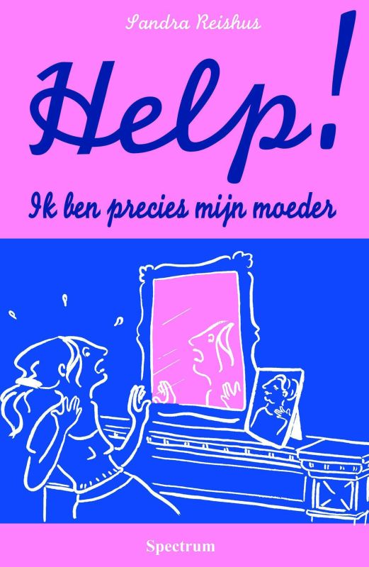 boekenbalie_9789027424075_cover Help! Ik ben precies mijn moeder