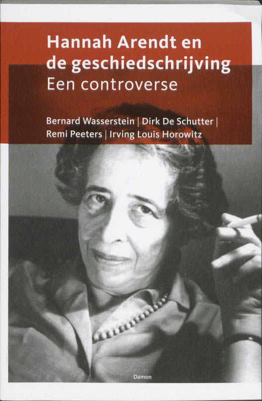 Hannah Arendt Cahiers 3 - Hannah Arendt en de geschiedschrijving