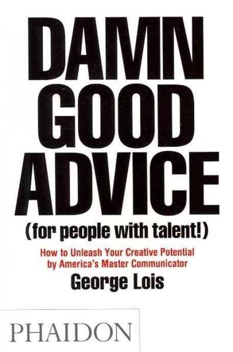 Damn Good Advice For People With Talent