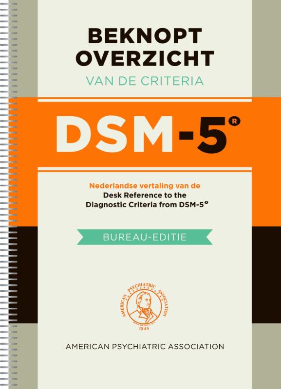 Beknopt overzicht van de criteria DSM-5 Bureau-editie