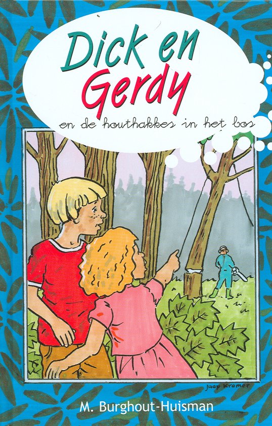 Dick en Gerdy en de houthakkers in he bos