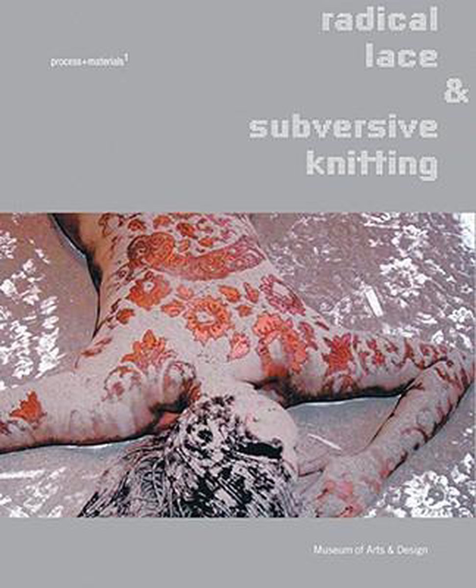 Radical Lace And Subversive Knitting