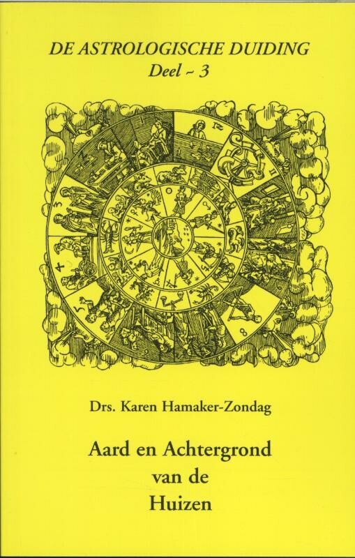 Aard en achtergrond van de huizen / 3 / De astrologische duiding