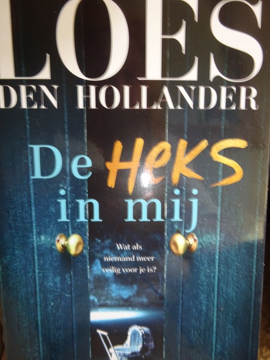 De Heks in mij Loes den Hollander