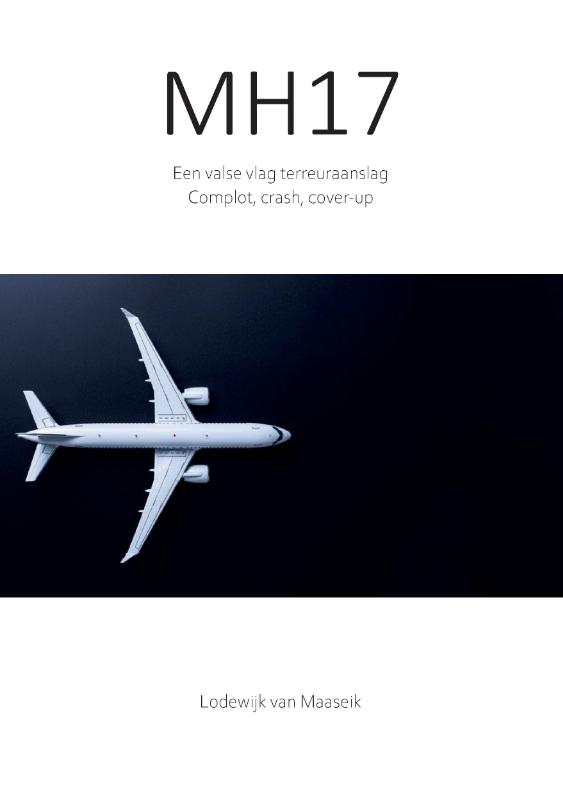 MH17 Een valse vlag terreuraanslag / Complotboek / 1