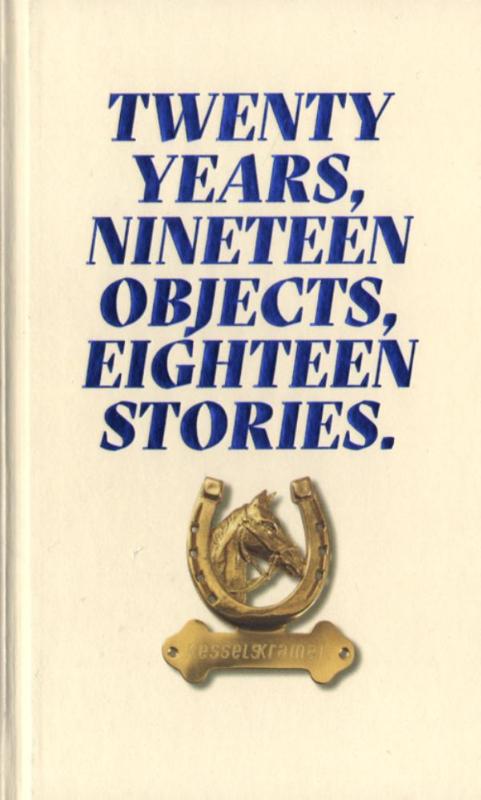 Twenty years, nineteen objects, eighteen stories / 20 years, 19 stories